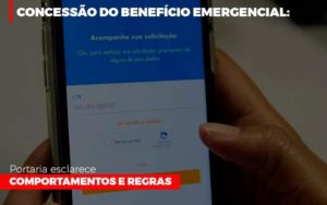 Concessao Do Beneficio Emergencial Portaria Esclarece Comportamentos E Regras - Contabilidade em Itaquera - SP | Logax Assessoria Contábil