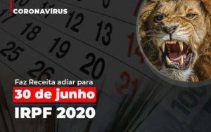 Coronavirus Fazer Receita Adiar Declaracao De Imposto De Renda Abrir Empresa Simples - Contabilidade em Itaquera - SP | Logax Assessoria Contábil