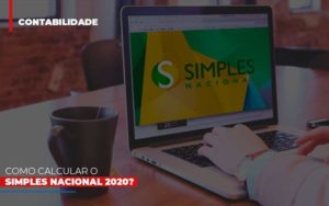 Como Calcular O Simples Nacional 2020 - Contabilidade em Itaquera - SP | Logax Assessoria Contábil