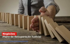 Negocios Plano De Recuperacao Judicial - Contabilidade em Itaquera - SP | Logax Assessoria Contábil